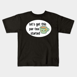 Let’s Get This Par-Tea Started Kids T-Shirt